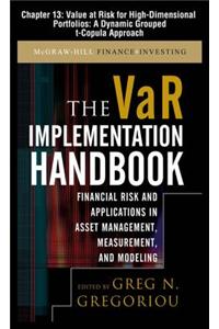 The Var Implementation Handbook, Chapter 13 - Value at Risk for High-Dimensional Portfolios: A Dynamic Grouped T-Copula Approach