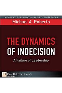 The Dynamics of Indecision