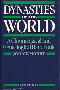 Dynasties of the World: A Chronological and Genealogical Handbook