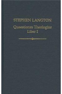 Stephen Langton, Quaestiones Theologiae: Liber I