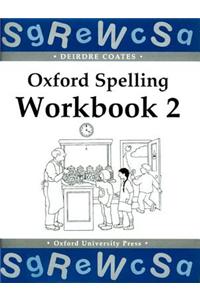 Oxford Spelling Workbooks: Workbook 2