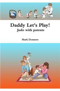 Daddy Let's Play! - Judo with parents