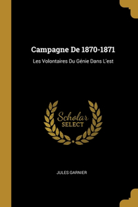 Campagne De 1870-1871