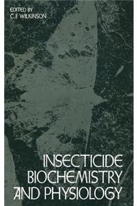 Insecticide Biochemistry and Physiology