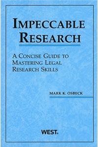 Impeccable Research, a Concise Guide to Mastering Legal Research Skills: A Concise Guide to Mastering Legal Research Skills
