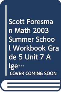 Scott Foresman Math 2003 Summer School Workbook Grade 5 Unit 7 Algebra: Integers and Graphing