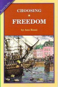 Social Studies 2006 Leveled Reader Grade 5 Unit 4a (Easy): Choosing Freedom
