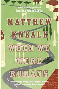 When We Were Romans