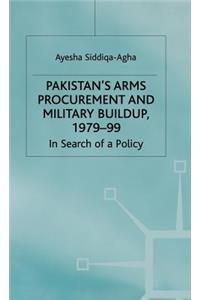 Pakistan's Arms Procurement and Military Buildup, 1979-99