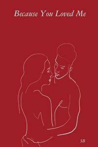 Because You Loved Me