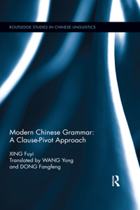 Modern Chinese Grammar - A Clause-Pivot Approach