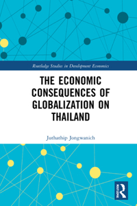 The Economic Consequences of Globalization on Thailand