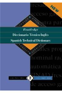 Routledge Spanish Technical Dictionary Diccionario tecnico ingles