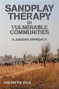 Sandplay Therapy in Vulnerable Communities