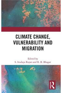 Climate Change, Vulnerability and Migration