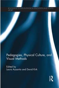 Pedagogies, Physical Culture, and Visual Methods