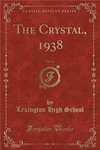 The Crystal, 1938, Vol. 13 (Classic Reprint)