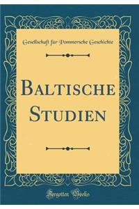 Baltische Studien (Classic Reprint)