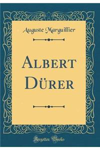 Albert Dï¿½rer (Classic Reprint)