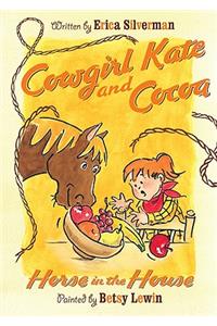 Cowgirl Kate and Cocoa: Horse in the House