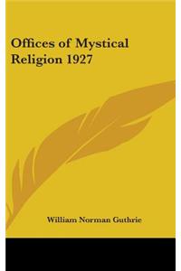 Offices of Mystical Religion 1927