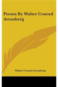 Poems By Walter Conrad Arensberg