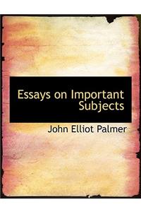 Essays on Important Subjects