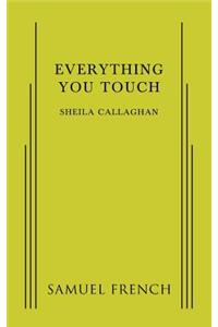 Everything You Touch