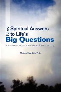 New Spiritual Answers to Life's Big Questions