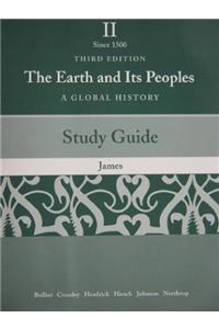 Study Guide for Bulliet/Crossley/Headrick/Hirsch/Johnson/Northrup S the Earth and Its People: A Global History, Brief Edition, Volume Two: Since 1500, 3rd