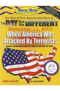 Day That Was Different September 11, 2001 - 10th Anniversary Edition