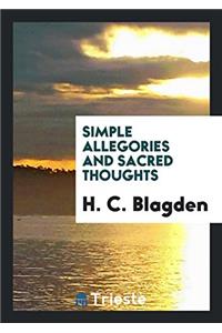 Simple Allegories and Sacred Thoughts