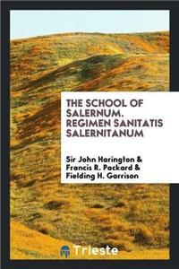 School of Salernum. Regimen Sanitatis Salernitanum