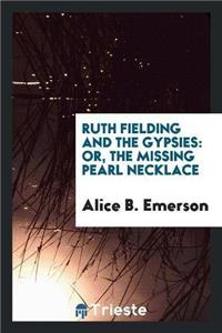 Ruth Fielding and the Gypsies