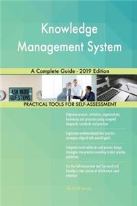 Knowledge Management System A Complete Guide - 2019 Edition