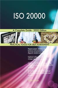 ISO 20000 A Complete Guide - 2020 Edition