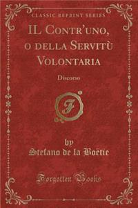 Il Contr'uno, O Della Servitù Volontaria