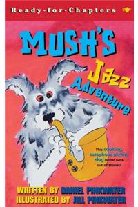 Mush's Jazz Adventure