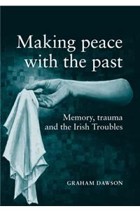 Making Peace with the Past?
