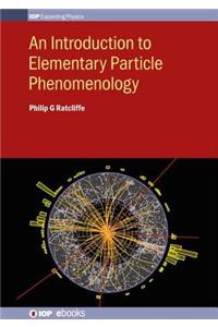 An Introduction to Elementary Particle Phenomenology