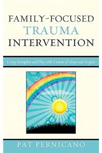 Family-Focused Trauma Intervention