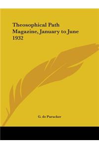 Theosophical Path Magazine, January to June 1932