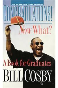 Congratulations! Now What?
