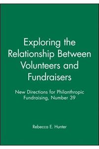 Exploring the Relationship Between Volunteers and Fundraisers