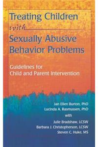 Treating Children with Sexually Abusive Behavior Problems