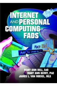 Internet and Personal Computing Fads