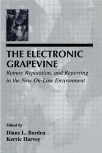The Electronic Grapevine: Rumor, Reputation, and Reporting in the New On-line Environment