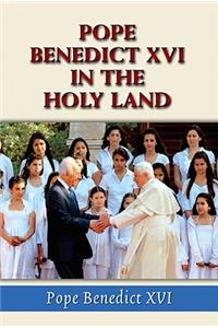 Pope Benedict XVI in the Holy Land