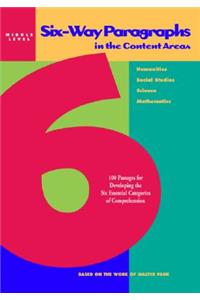 Six-Way Paragraphs in the Content Areas: Middle