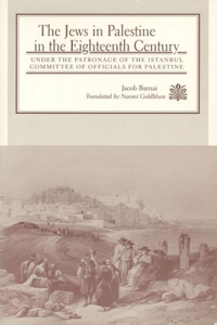 Jews in Palestine in the Eighteenth Century: Under the Patronage of the Istanbul Committee of Officials for Palestine